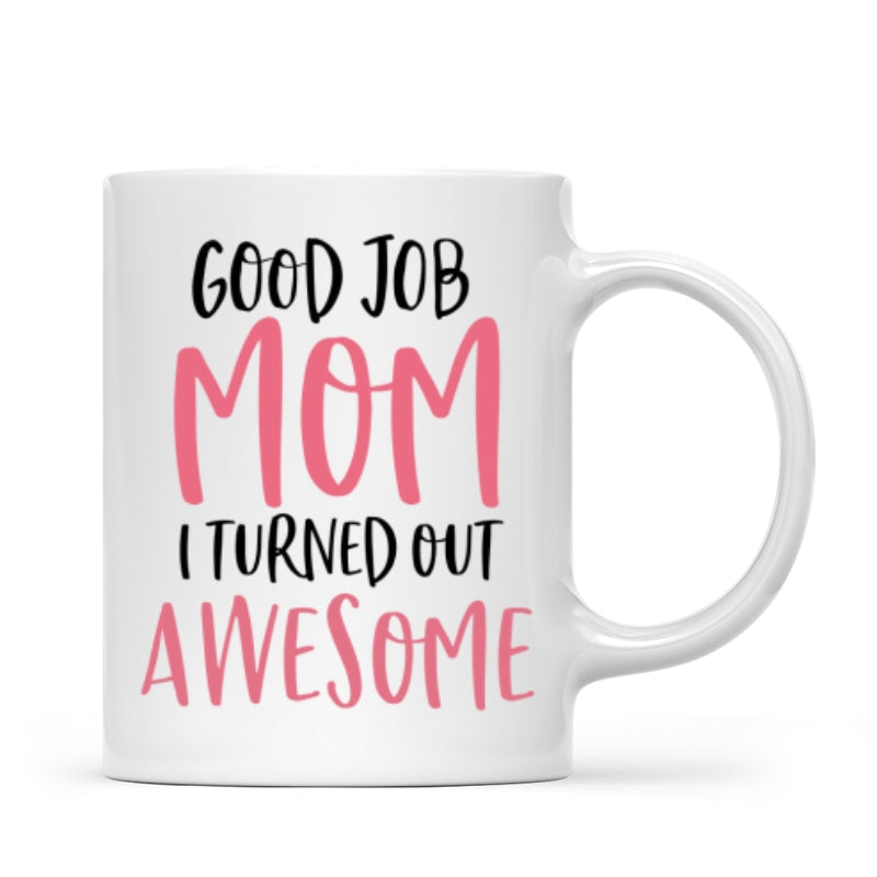 Good Job Mom Mother‘s Day Gift Mug