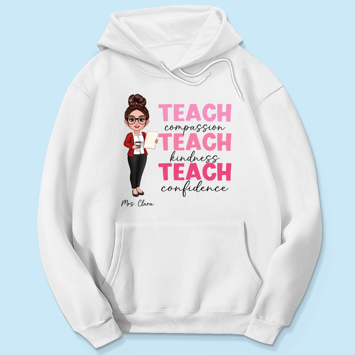 Teach Compassion Kindness Confidence Inspiring Teacher Personalized Shirt, Back to School