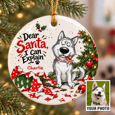 Dear Santa I Can Explain Funny Guilty Dog - Personalized Ceramic Ornament - Funny Christmas Tree Decor For Dog Lovers