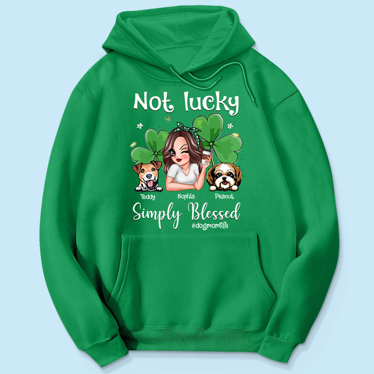 Not Lucky Simply Blessed Dog Mom Life Pretty Woman & Dogs St. Patrick's Day Personalized Shirt