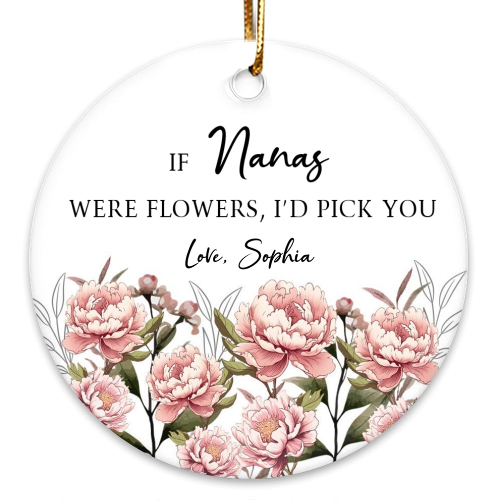 If Nanas Were Flowers Personalized Ceramic Ornament, Heartfelt Christmas Gift For Grandma