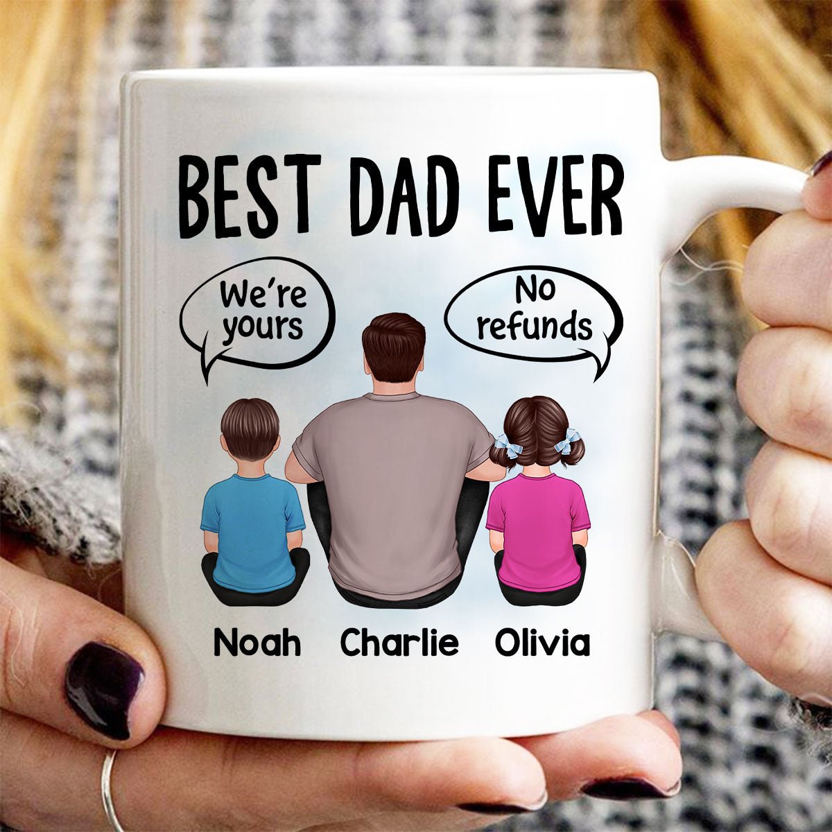 We‘re Yours No Refunds Text Box Father’s Day Gift Personalized Mug