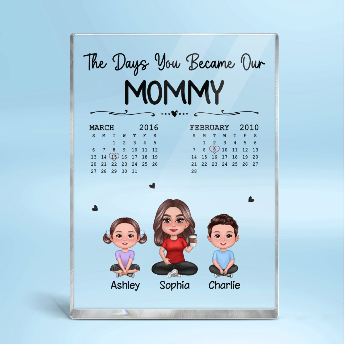 The Days You Became Our Mom Pretty Woman & Doll Kids Personalized Vertical Rectangle Acrylic Block Plaque