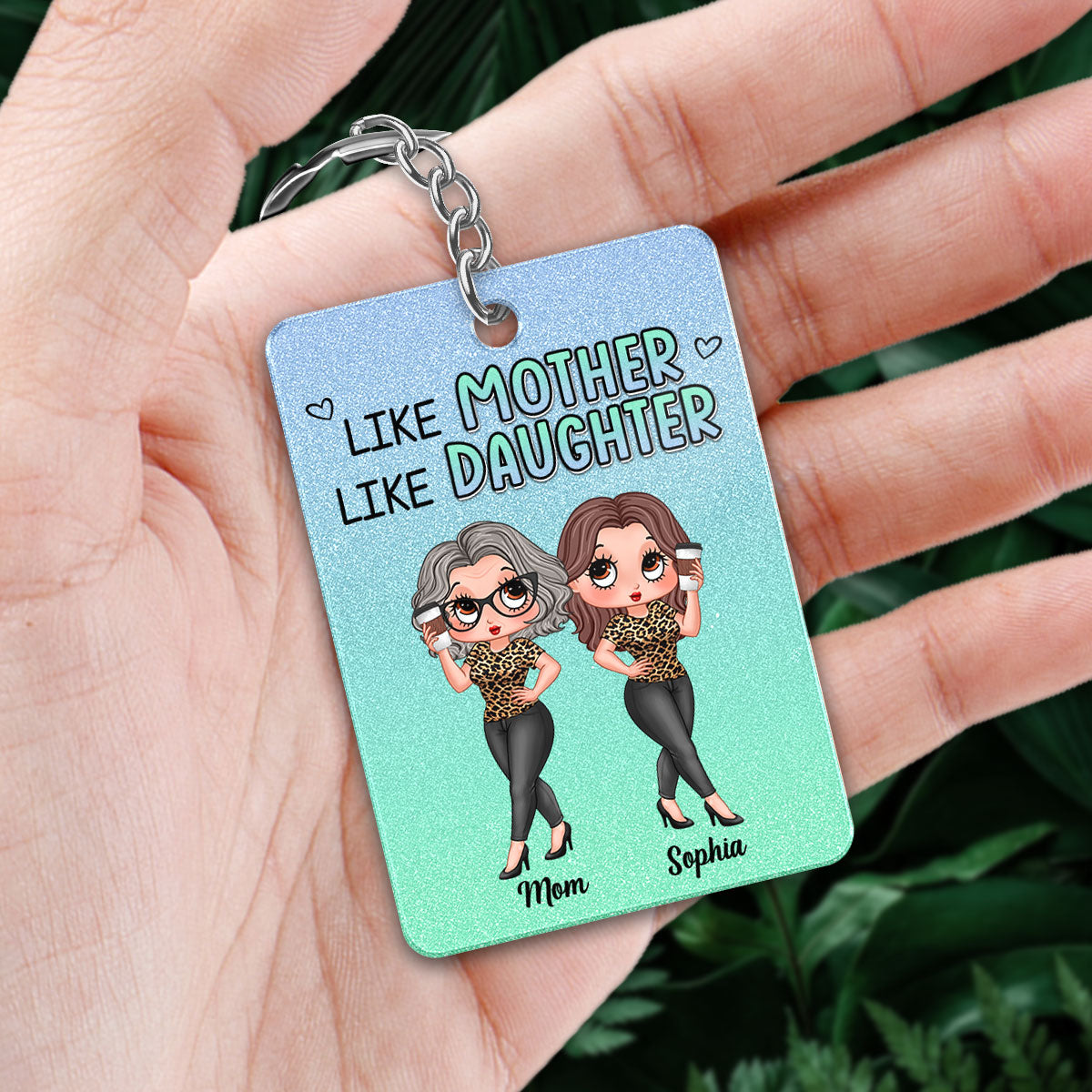 Green & Blue Like Mother Like Daughter Pretty Sassy Personalized Acrylic Keychain