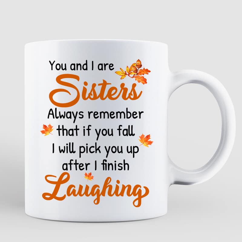 You And I Are Sisters Fall Season Doll Besties Standing Personalized Mug (11oz)