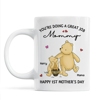 You‘re Doing Great Job Happy 1st Mother’s Day Mommy Bear Personalized Mug