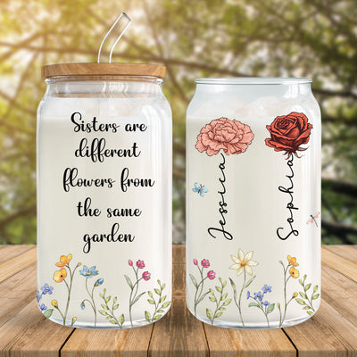 Sisters Are Different Flowers From The Same Garden Personalized Clear Glass Can, Birthday, Christmas Gift For Sisters, Siblings, Besties