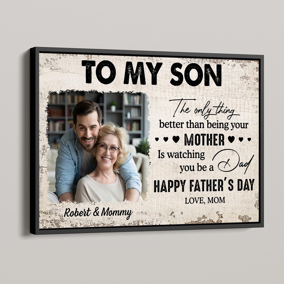 To My Son From Mom Happy Father‘s Day Photo Inserted Uploaded Personalized Poster