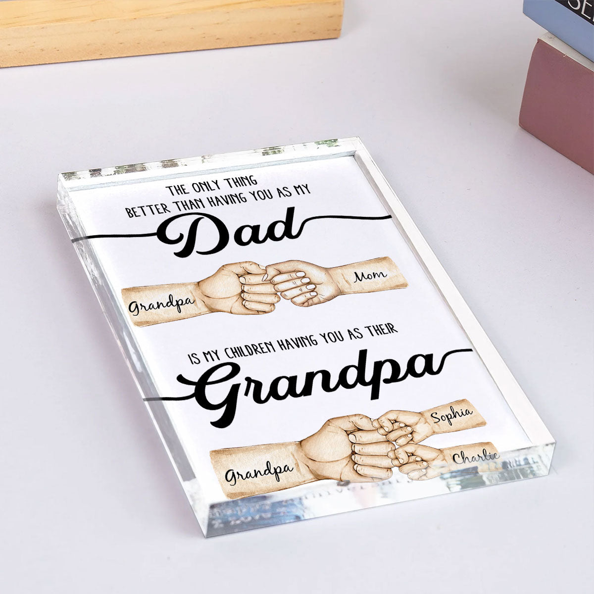 The Only Thing Better Than Having You As My Dad Fist Bump Personalized Acrylic Block, Father's Day gift for Dad from Daughter from Son