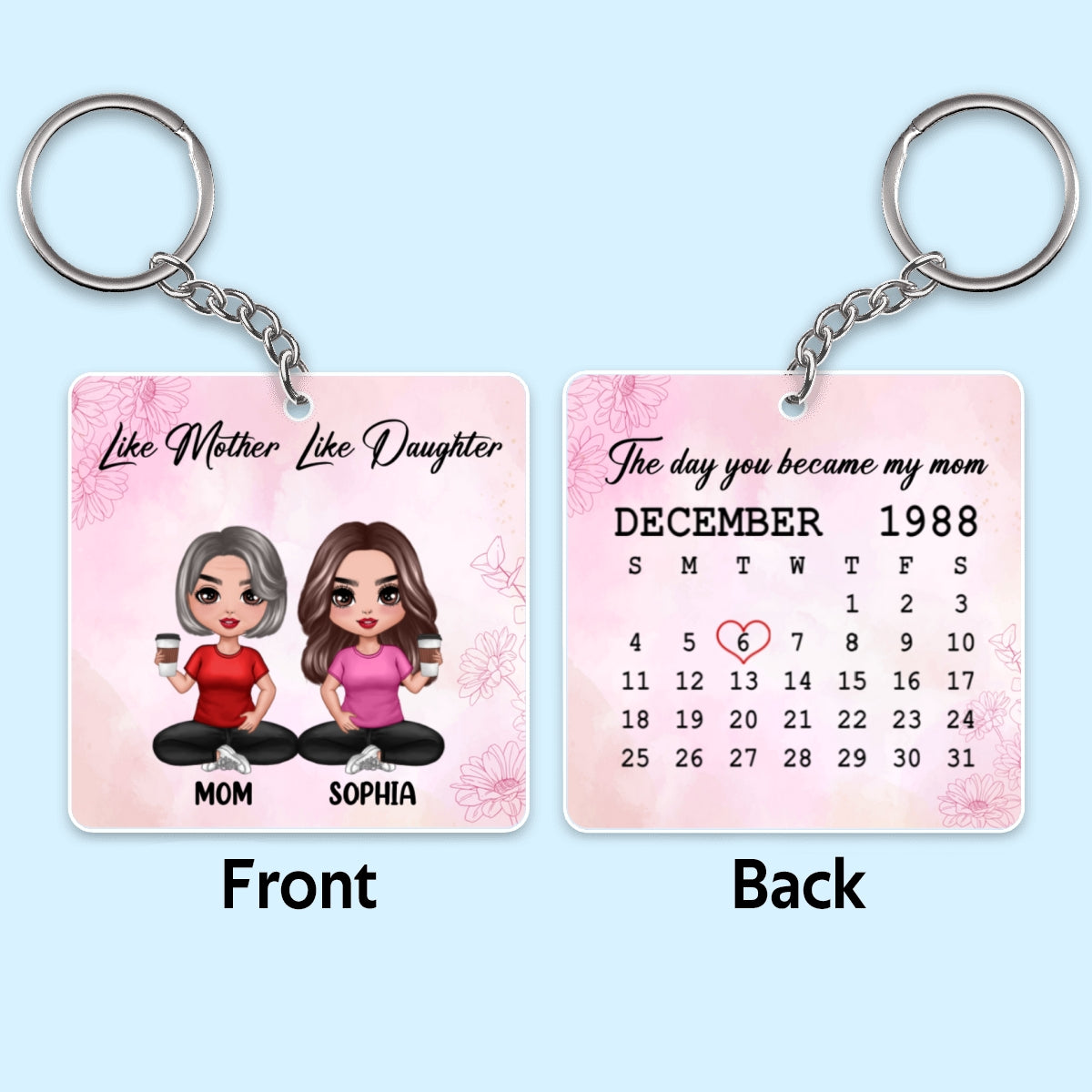 Like Mother Like Daughter Doll Sitting Calendar Date Personalized Acrylic Keychain