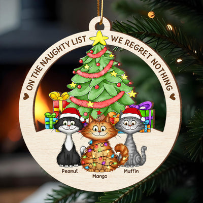 Christmas Tree Quirky Cat On The Naughty List We Regret Nothing Wooden Ornament, Personalized Christmas Cat Ornament