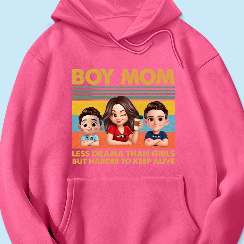 Boy Mom Less Drama Than Girls But Harder To Keep Alive - Personalized Shirt - Gift For Mom, Grandma