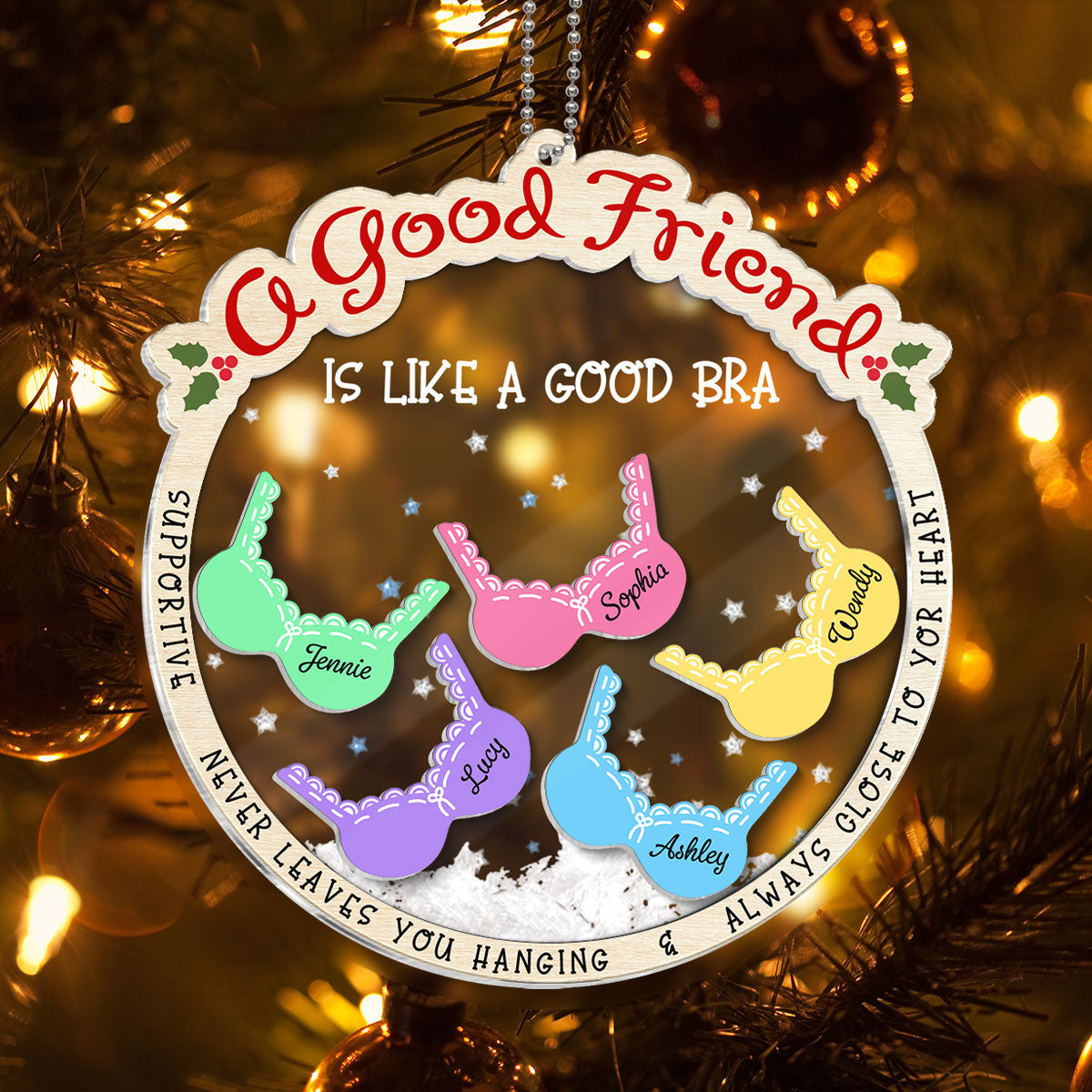 A Good Friend Is Like A Good Bra, Funny Cute Personalized Shaker Ornament For Besties, Sisters