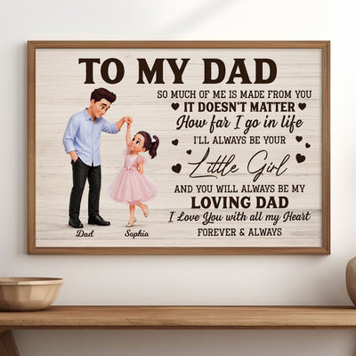 To My Dad I'll Always Be Your Little Girl Father Daughter Dance - Personalized Poster - Father's Day Gift For Dad, Husband