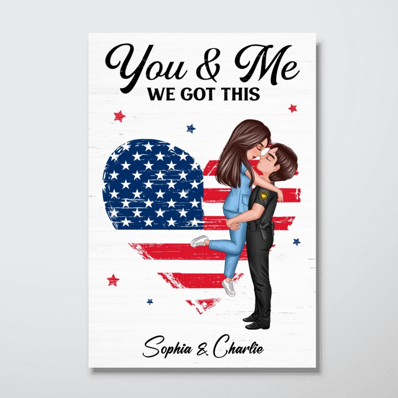 You & Me We Got This Hero Couple Hugging Kissing Nation Flag Heart Personalized Poster, Gift By Occupation, Anniversary Gift For Him, For Her