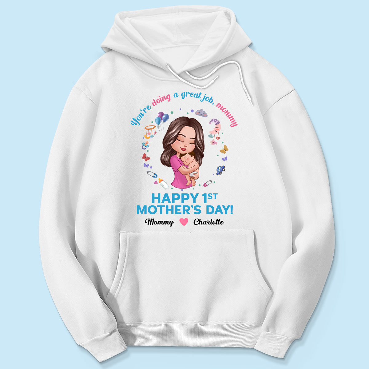 Doll Mom Holding Baby You‘re Doing A Great Job Happy First Mother‘s Day Personalized Shirt