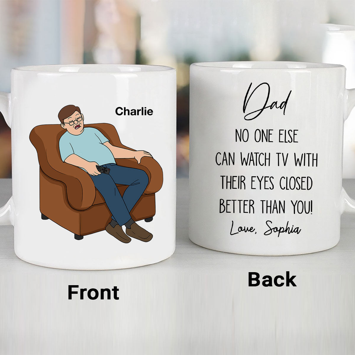 No One Else Can Watch TV With Their Eyes Closed Better Than You Funny Father‘s Day Gift For Dad Grandpa Personalized Mug