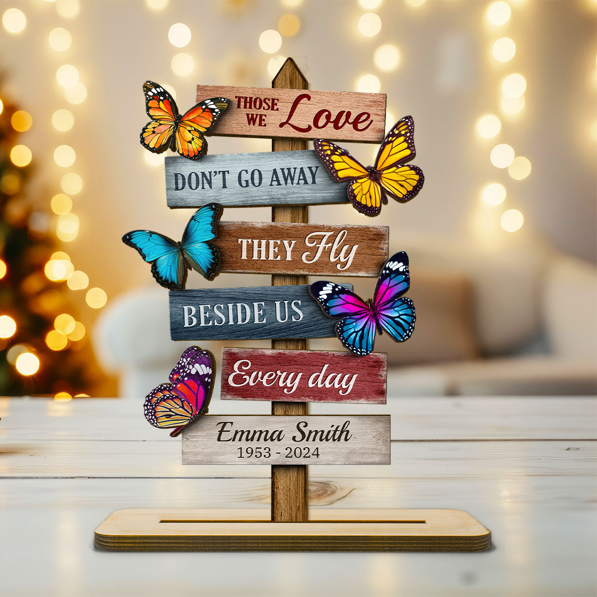 Those We Love Don't Go Away Butterfly Sign Personalized 2-Layer Standing Wooden Plaque