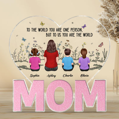 You Are The World MOM Back View Woman & Kids Personalized Acrylic Block Plaque, Mother‘s Day Gift For Mom