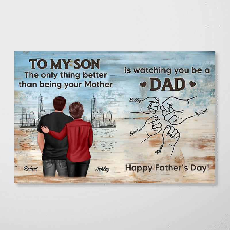 Watching You Be A Dad From Mom Dad To Son Wooden Texture Personalized Poster, Gift For Son
