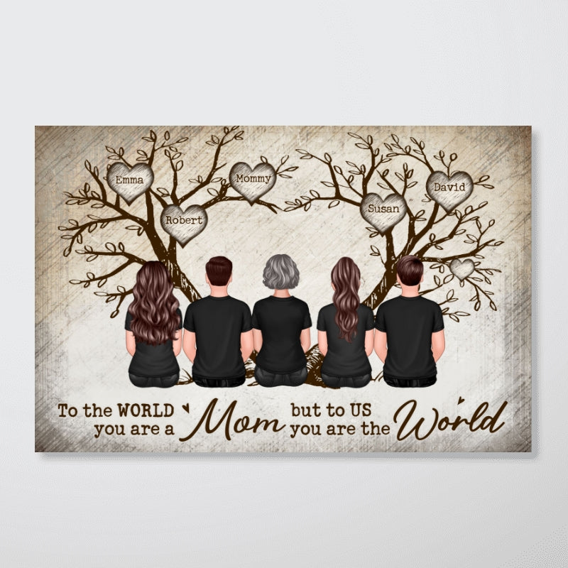 A Tree Of Family Hearts To The World You Are A Mom Personalized Poster, Gift For Mom
