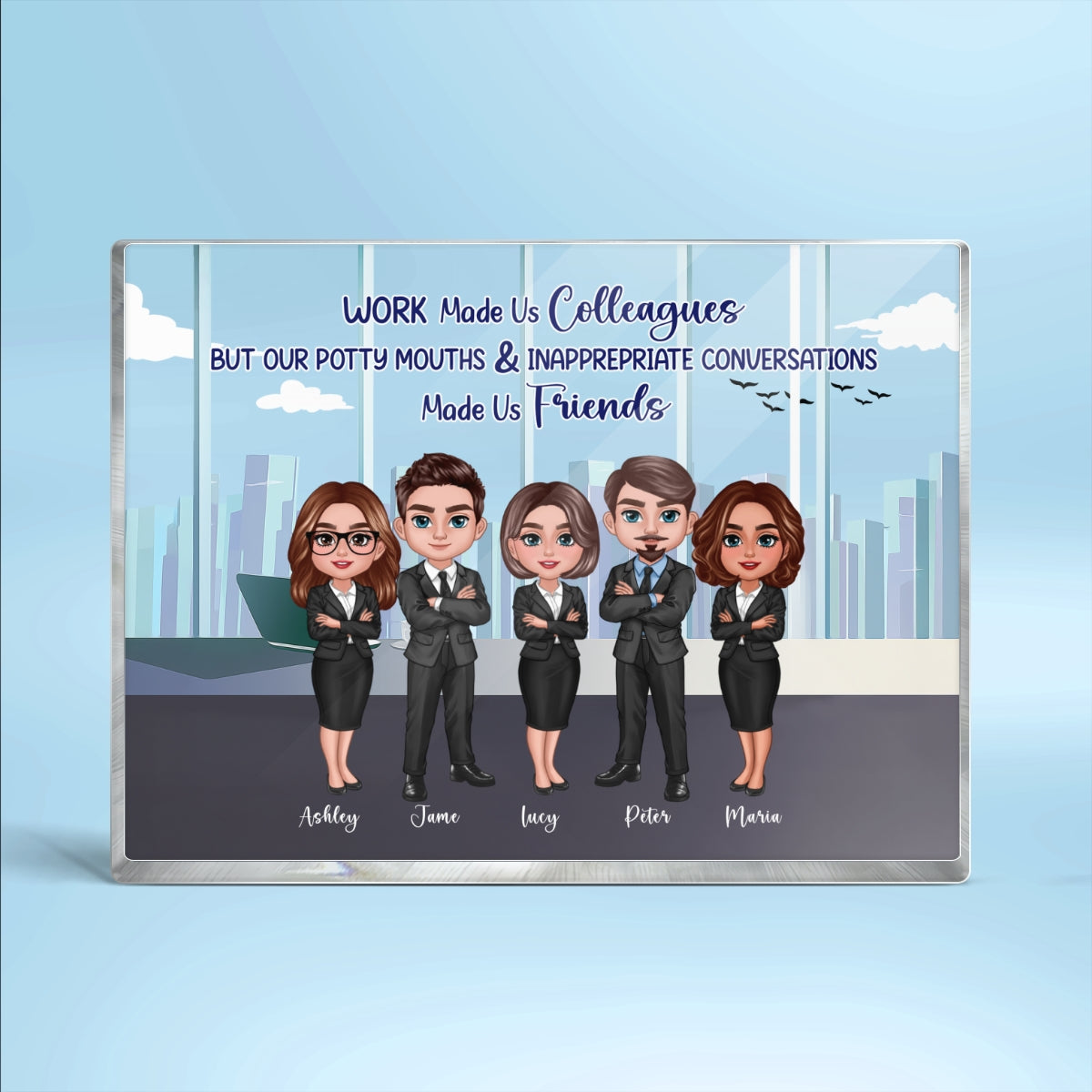 Work Made Us Colleagues Office Worker Personalized Acrylic Block, Gift for Work Besties
