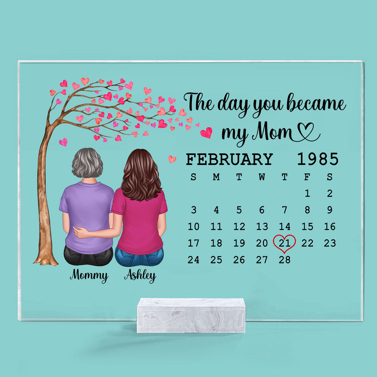 Mom & Daughter Son The Day You Became My Mom Calendar Date Personalized Acrylic Plaque