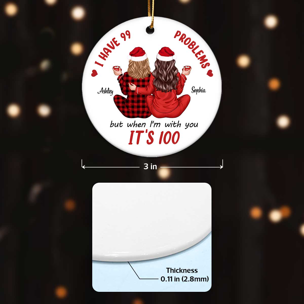 Back View Pajamas Besties I Have 99 Problems With You It's 100 Personalized Ceramic Ornament, Funny Christmas Gift For Besties, Best Friends