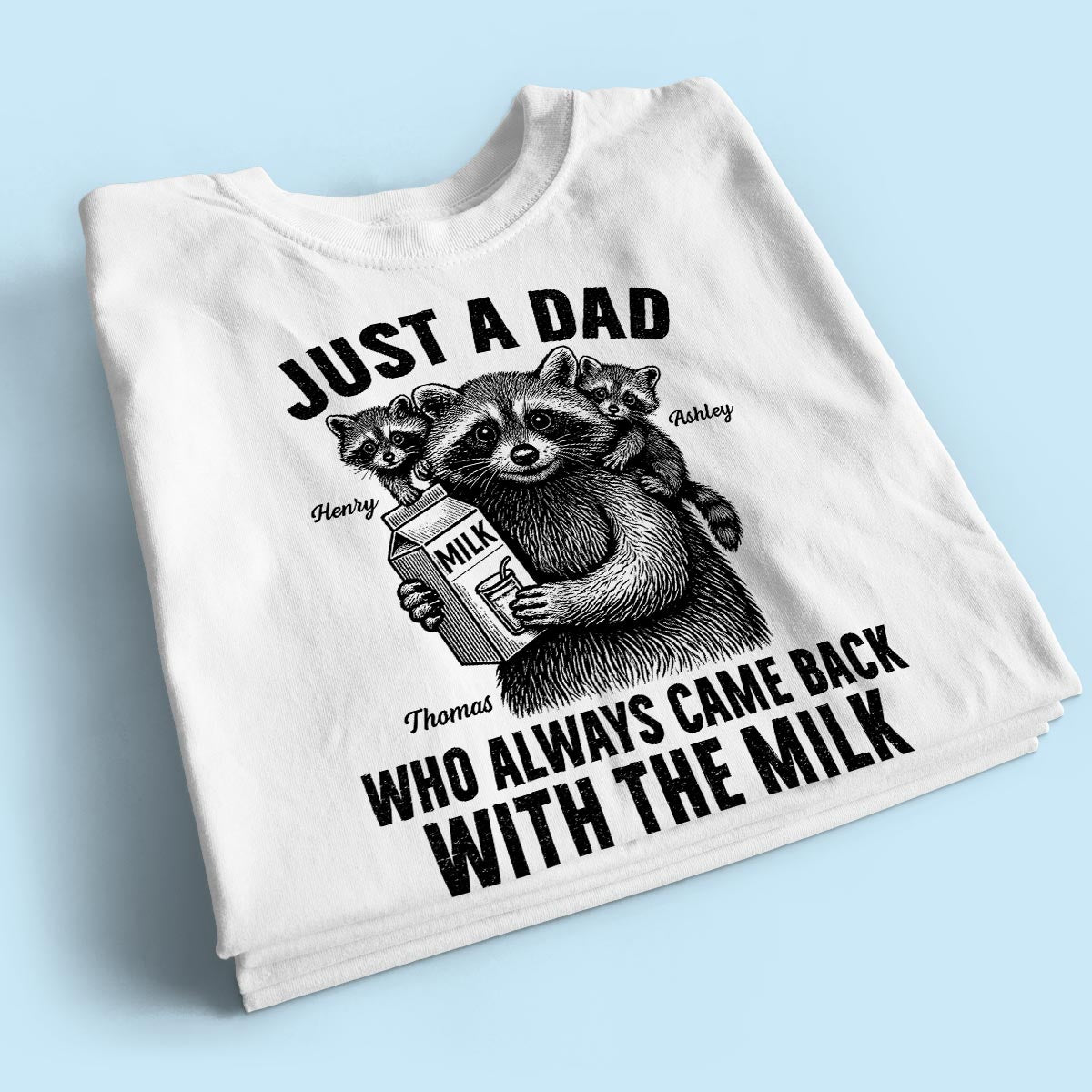 Racoon Dad & Kids Just A Dad Who Always Came Back With The Milk Personalized Shirt, Funny Father's Day Gift