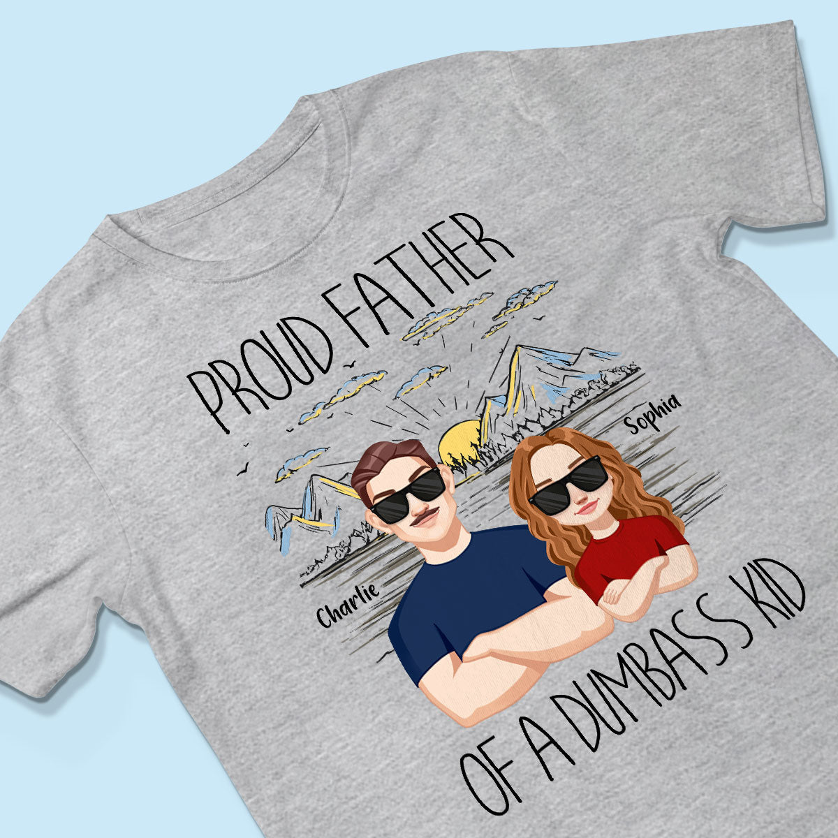 Proud Father Mountain Sketch Background Personalized Shirt