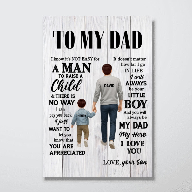 To My Dad I Know It's Not Easy for a Man to Raise a Child Personalized Poster, Father's Day Gift from Son, Daughter