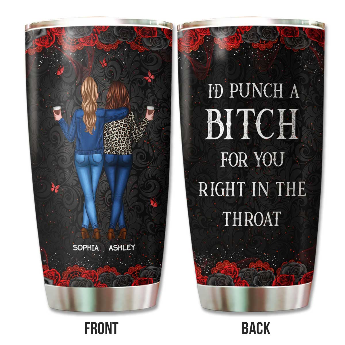 I'd Punch A Bitch For You Gift For Besties Black & Red Roses Personalized Tumbler