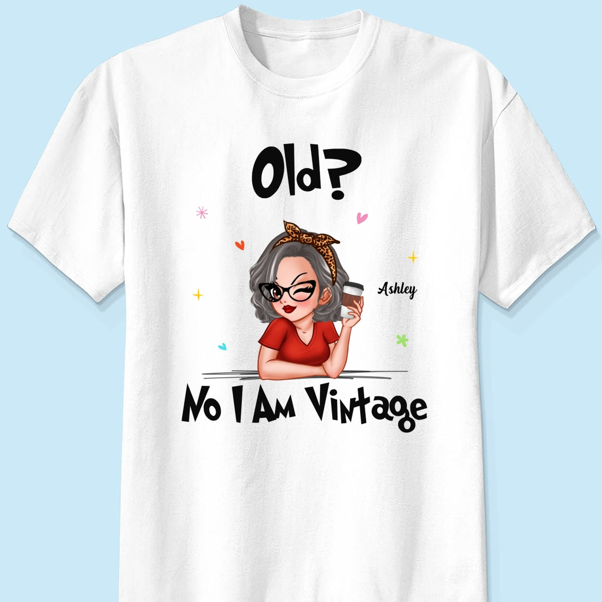 I‘m Vintage Not Old Gift For Grandma Personalized Shirt