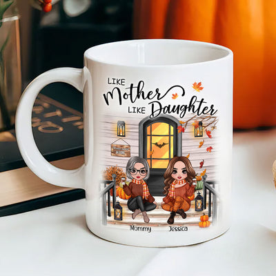 Fall Season Like Mother Like Daughter Front Porch Personalized Mug