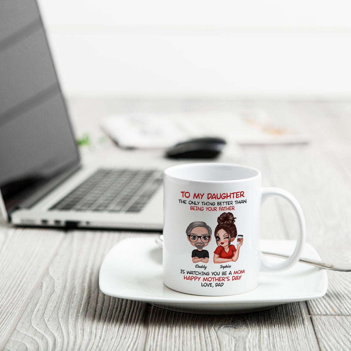 To My Daughter From Dad Happy Mother‘s Day Personalized Mug