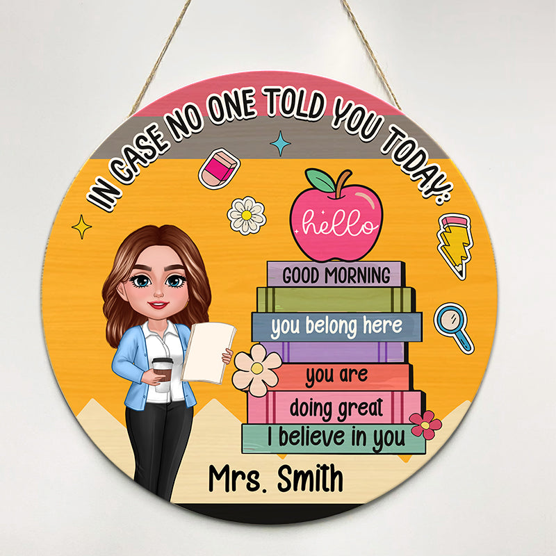 In Case No One Told You Hello I Believe In You Crayon Theme Personalized Door Hanger, Classroom Decorations For Teacher