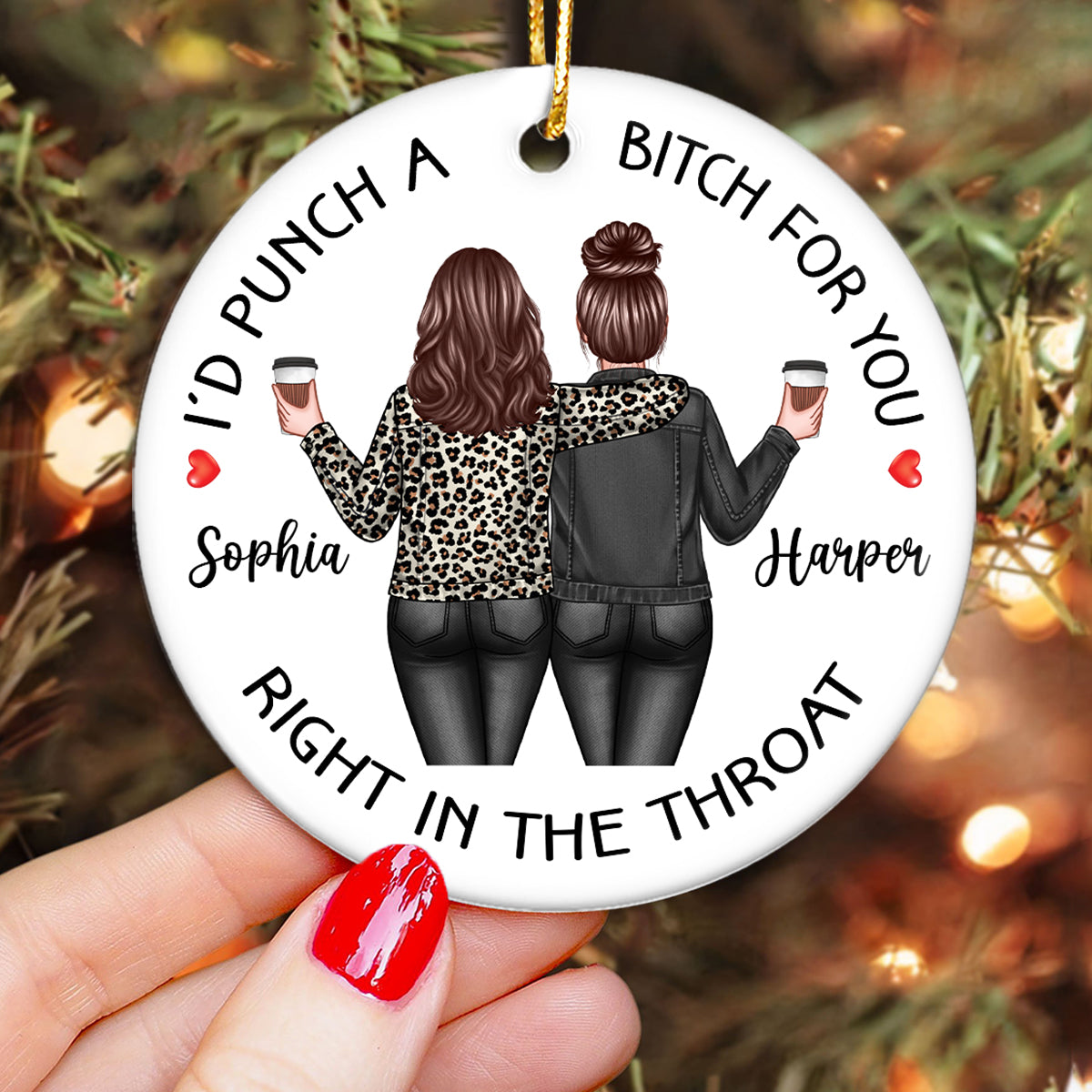 I'd Punch A Bitch For You Back View Besties Personalized Ceramic Ornament, Christmas Funny Gift For Best Friends
