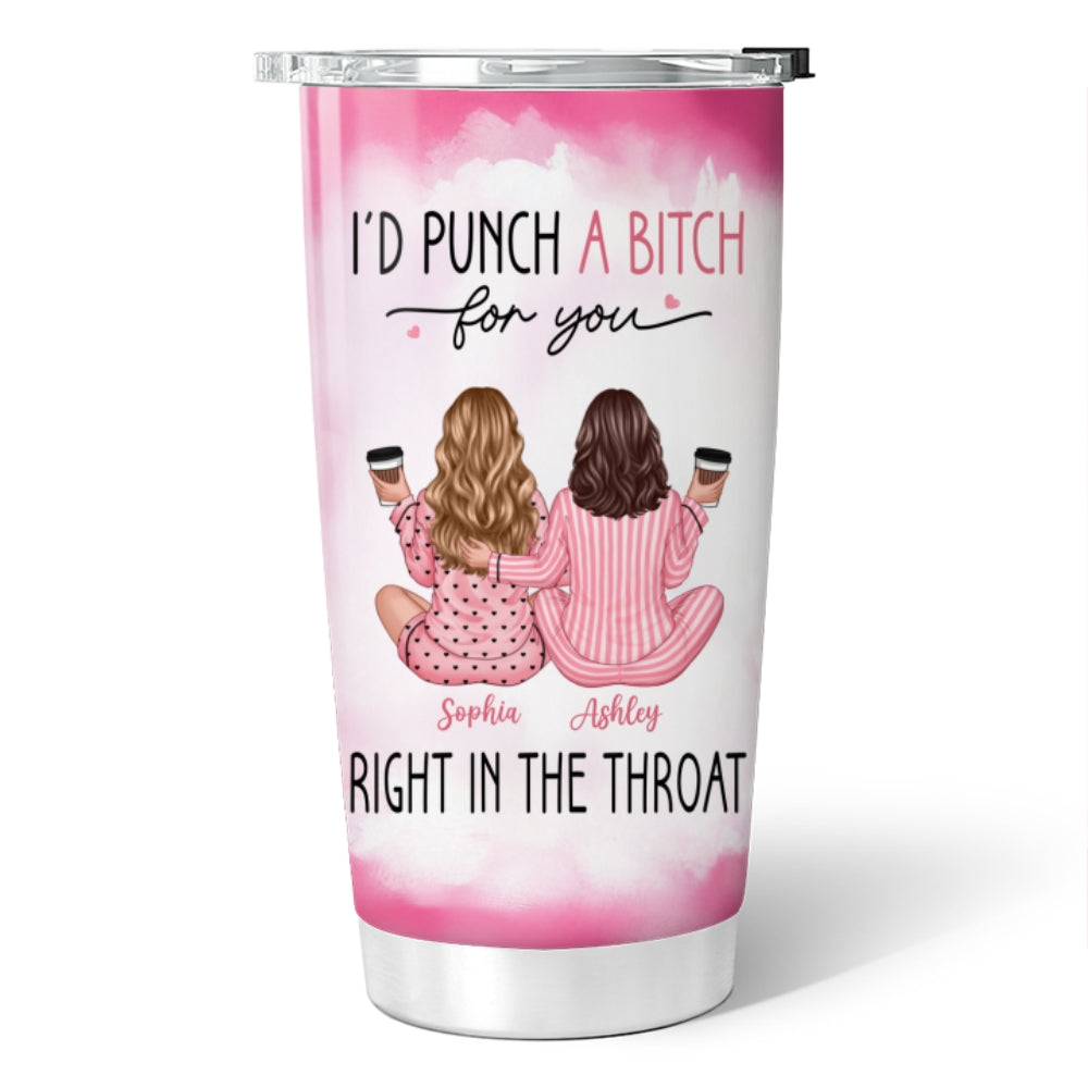 I'd Punch A Bitch For You Back View Pink Pajamas Besties Personalized Tumbler, Funny Gift For Best Friends, BFF