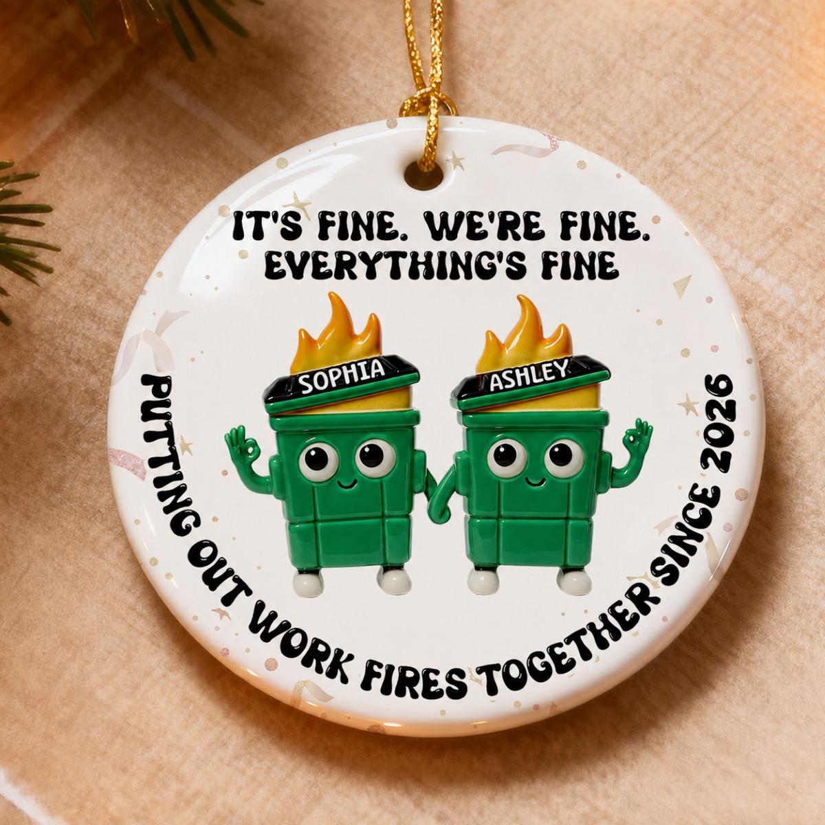 Putting Out Work Fires Together Work Bestie 3D Effect Dumpster Fires - Personalized Ceramic Ornament - Funny Gift For Colleagues