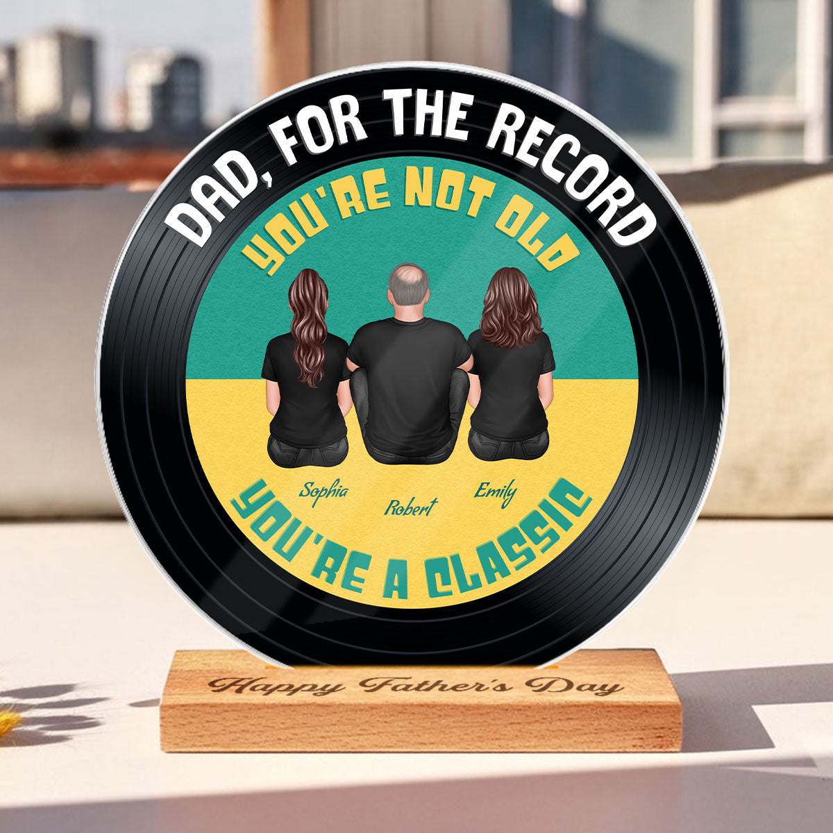 Retro Dad For The Record You're Not Old You Are A Classic Personalized Acrylic Record Plaque, Gift For Dad