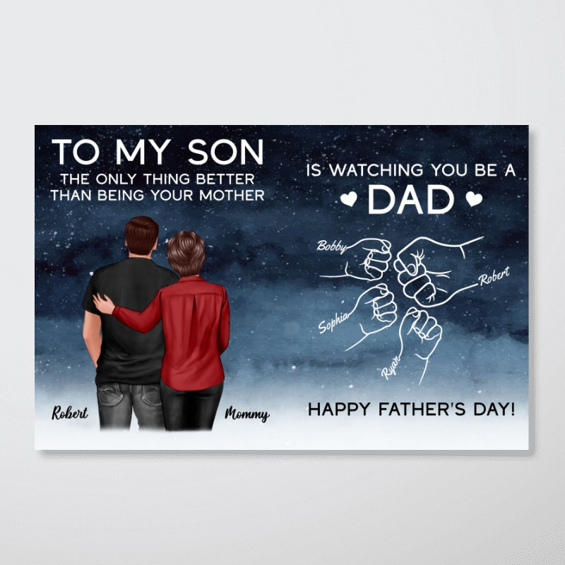 Watching You Be A Dad From Mom Dad To Son Starry Night Personalized Poster, Gift For Son