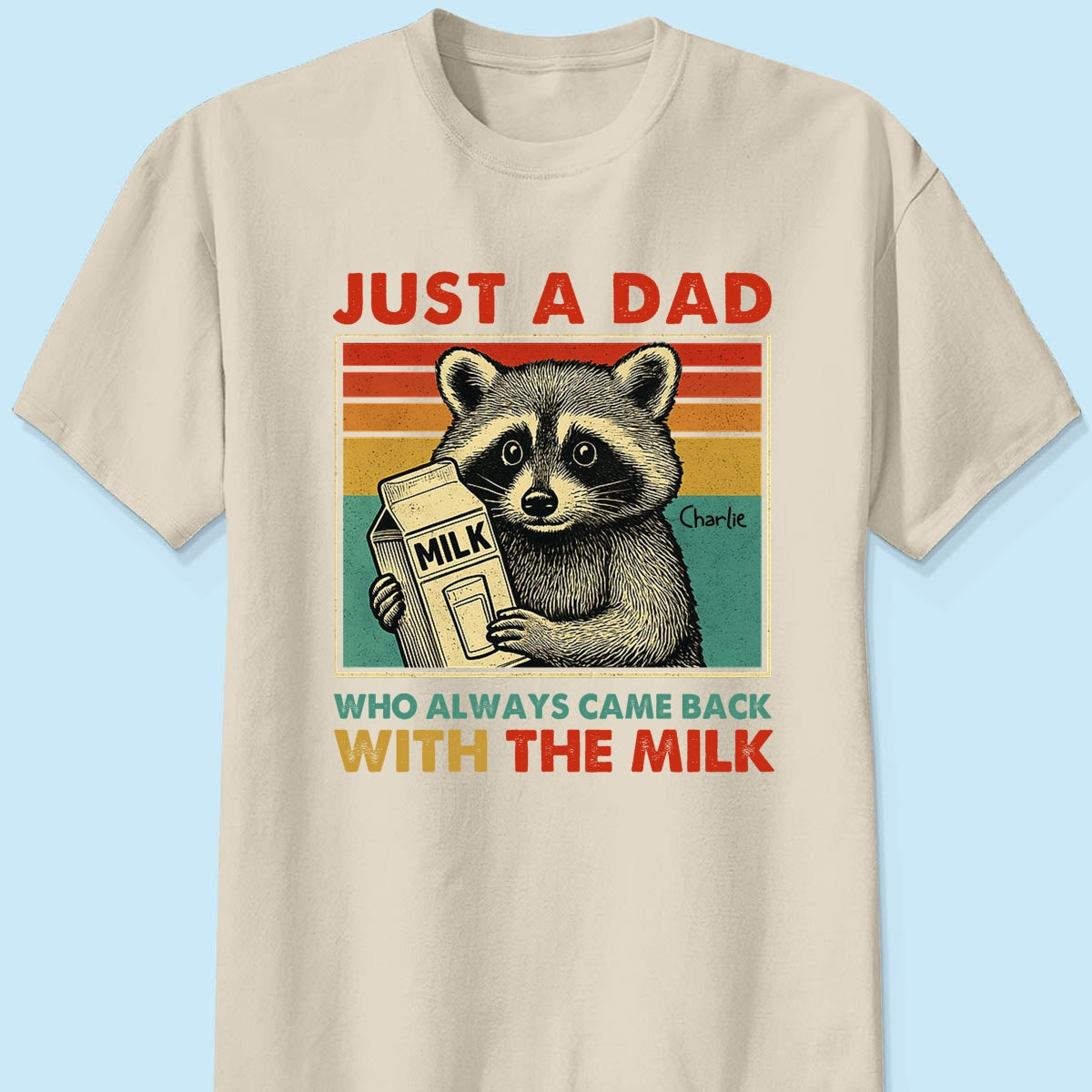 Just A Dad Who Always Came Back With The Milk Funny Shirt, Father's Day Gift