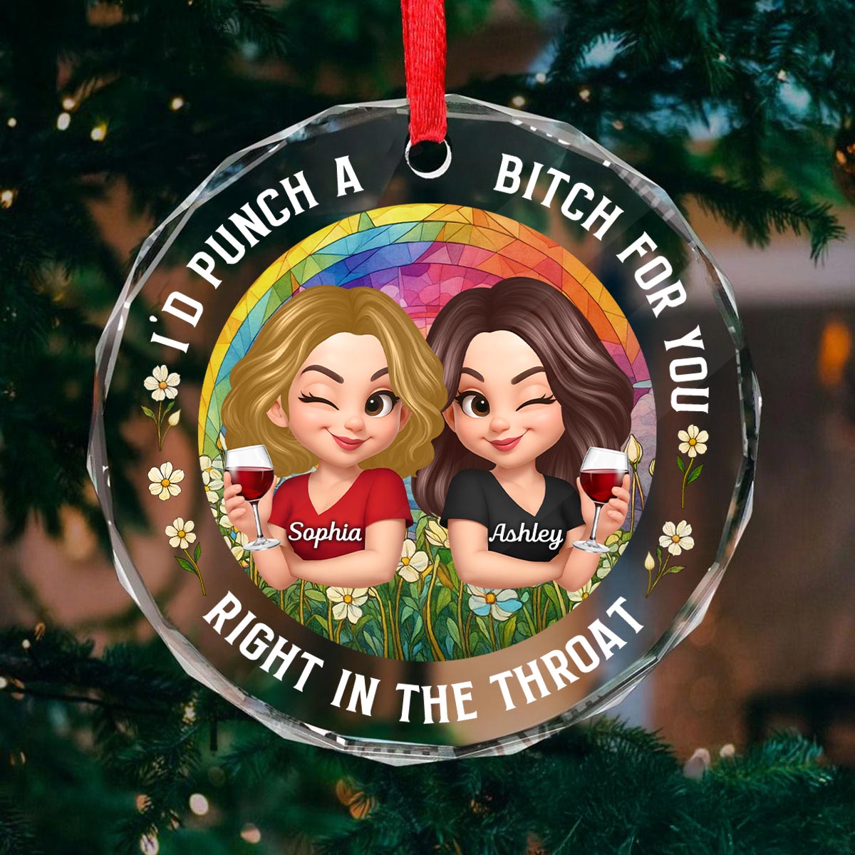 Punch Right In Throat For You Funny Personalized Glass Ornament for Besties