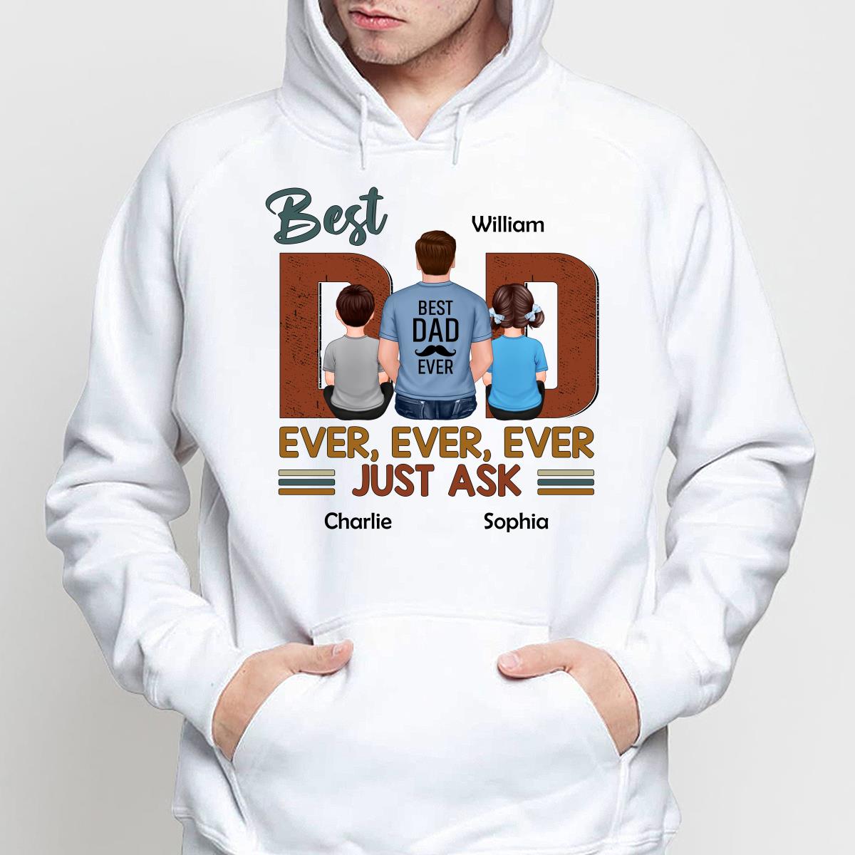 Best Dad Ever Just Ask Dad And Kids Back View Personalized Shirt