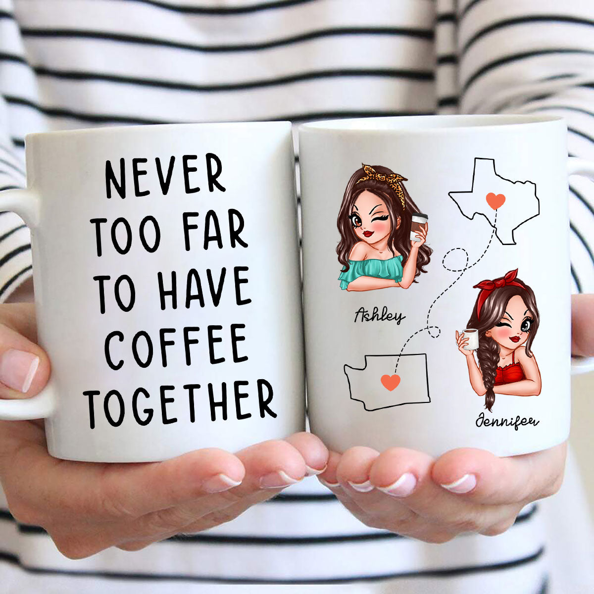 Never Too Far To Have Coffee Together, Long Distance State To State Gift Mug, Personalized Long Distance Friendship Gift