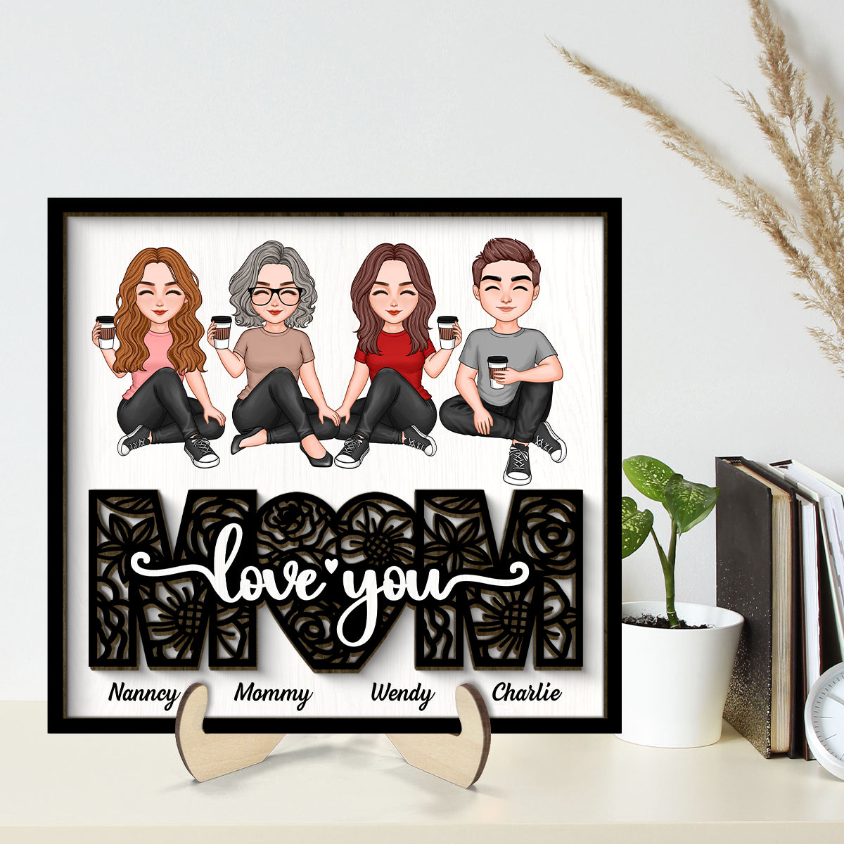 Mom We Love You Floral Sitting On Text Personalized 2-layer Wooden Plaque