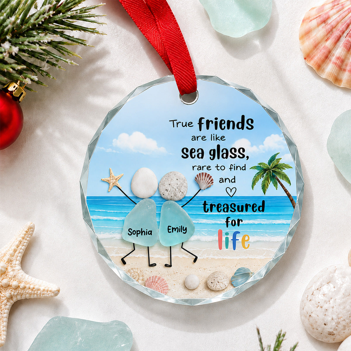 True Friends Are Like Sea Glass 2D Flat Printed - Personalized Glass Ornament - Friendship Keepsake For Besties