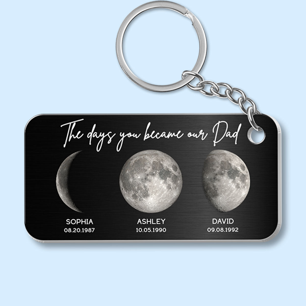 The Days You Became Our Dad Custom Birthday Moon Phase Personalized Metal Keychain
