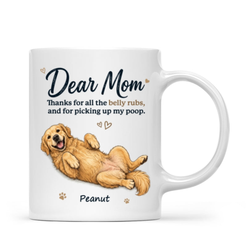 Dear Dad Mom Thank You For All The Belly Rubs Custom Dog Photo - Personalized Mug - Gift For Dog Lover