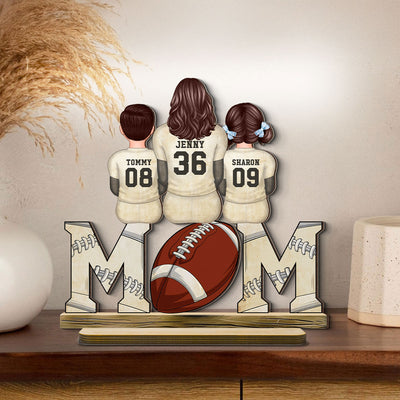 Football Mom And Kids Personalized Standing Wooden Plaque, Gift for Mom, Gift for Wife